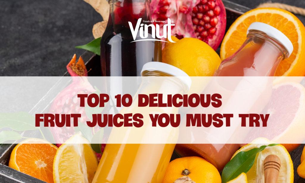 Top 10 Delicious Fruit Juices You Must Try