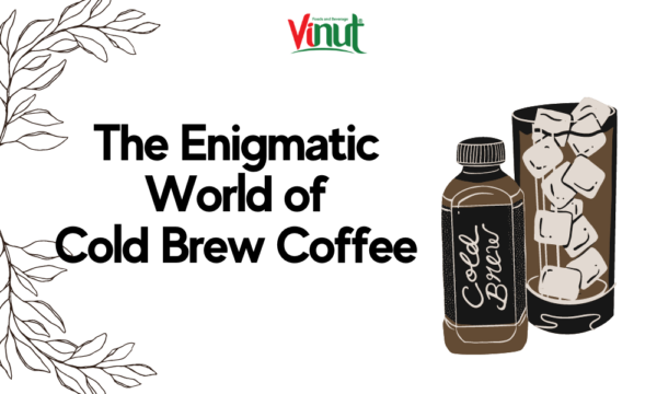 The Enigmatic World of Cold Brew Coffee